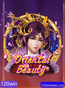 Descubra a Fascinante Experiência de Jogo em OrientalBeauty com a Estratégia 120win